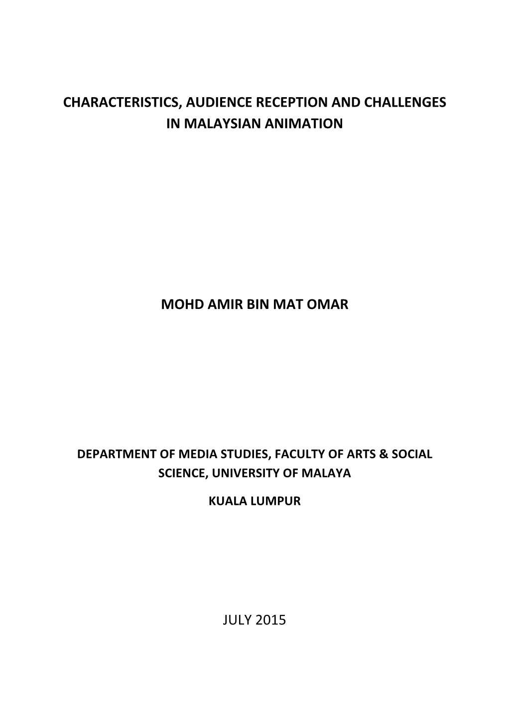 Characteristics, Audience Reception and Challenges in Malaysian Animation