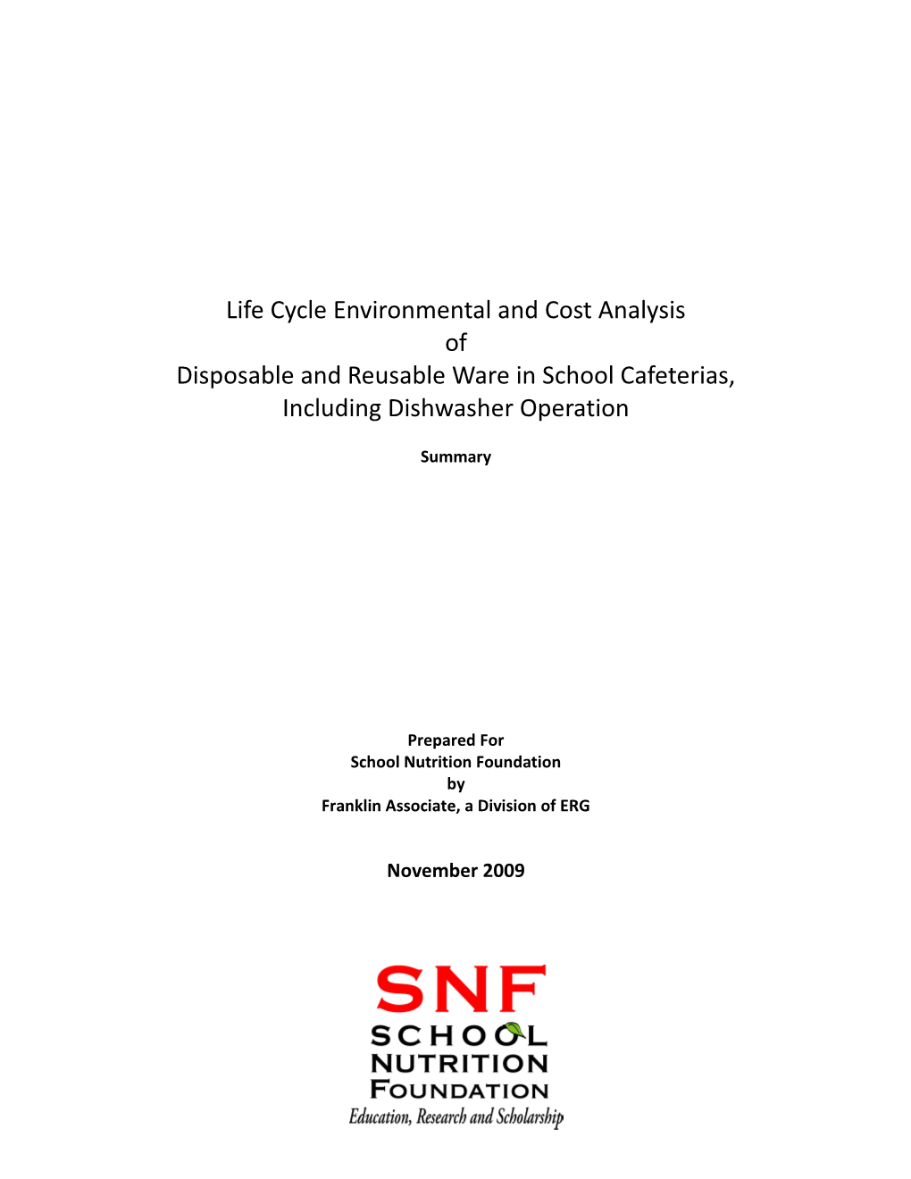 Life Cycle Environmental and Cost Analysis of Disposable and Reusable Ware in School Cafeterias, Including Dishwasher Operation