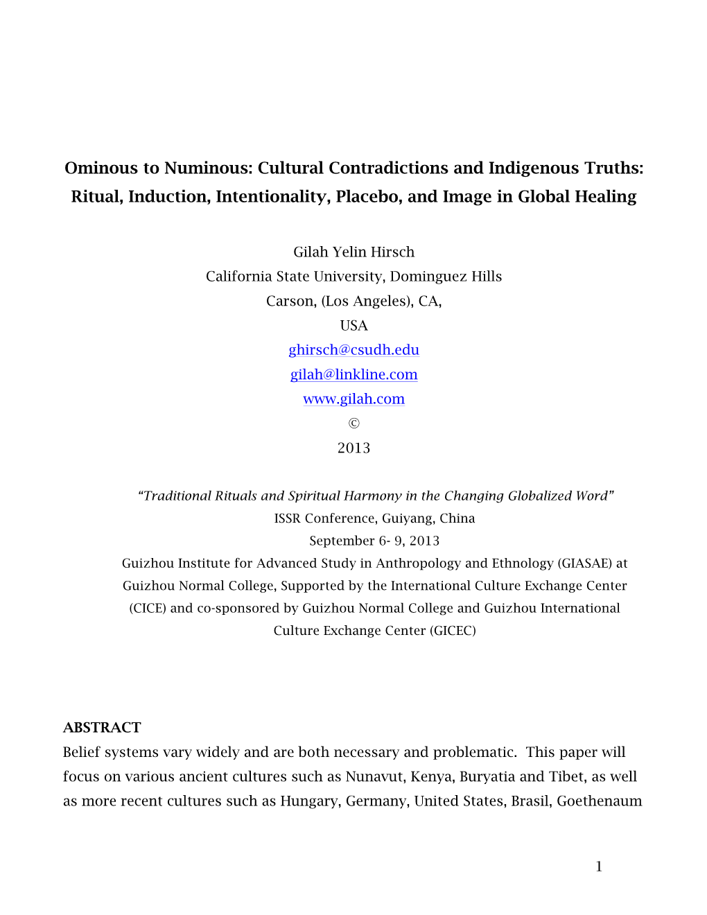 Ominous to Numinous: Cultural Contradictions and Indigenous Truths: Ritual, Induction, Intentionality, Placebo, and Image in Global Healing