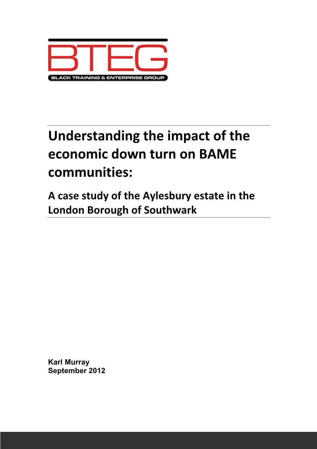 Understanding the Impact of the Economic Down Turn on BAME Communities