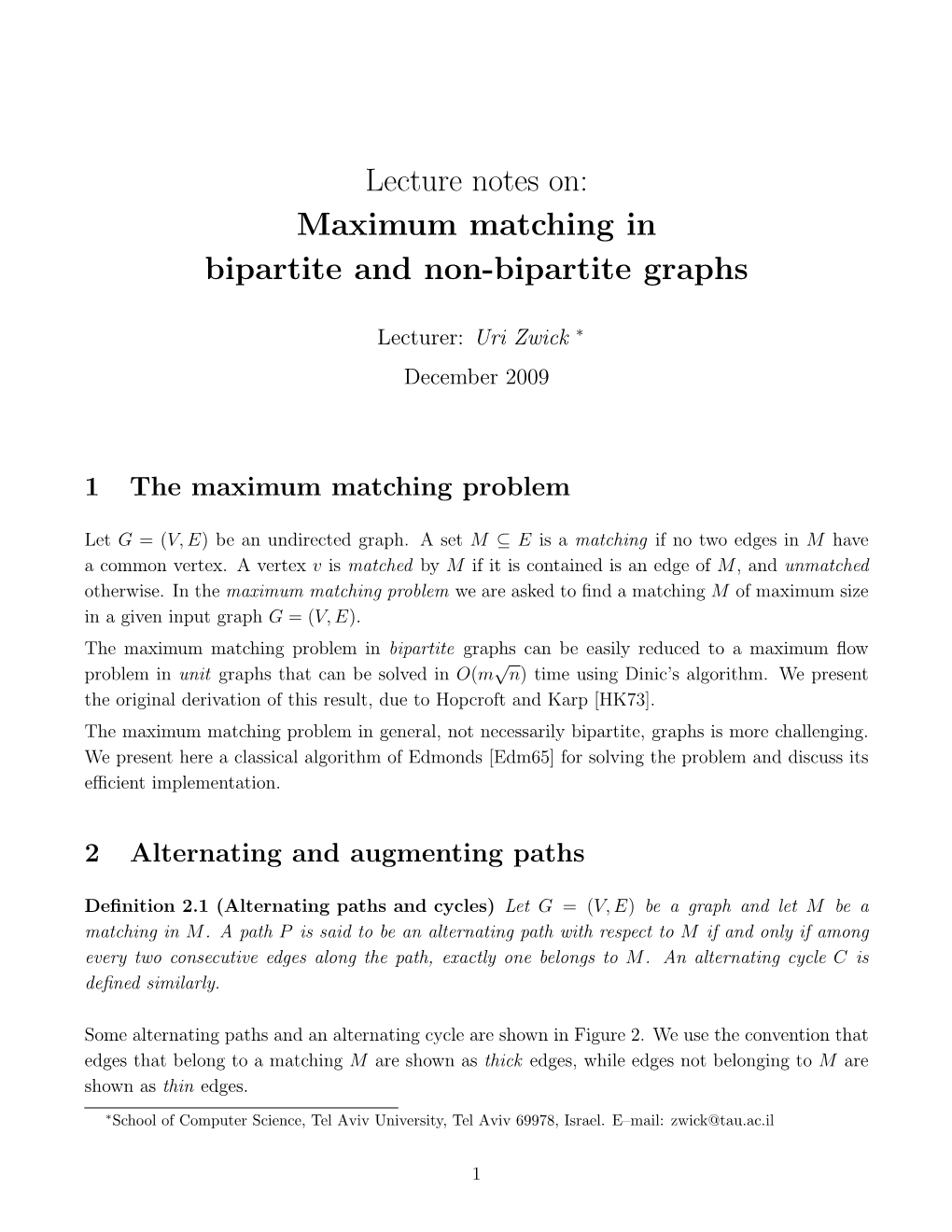 Lecture Notes On: Maximum Matching in Bipartite and Non-Bipartite Graphs