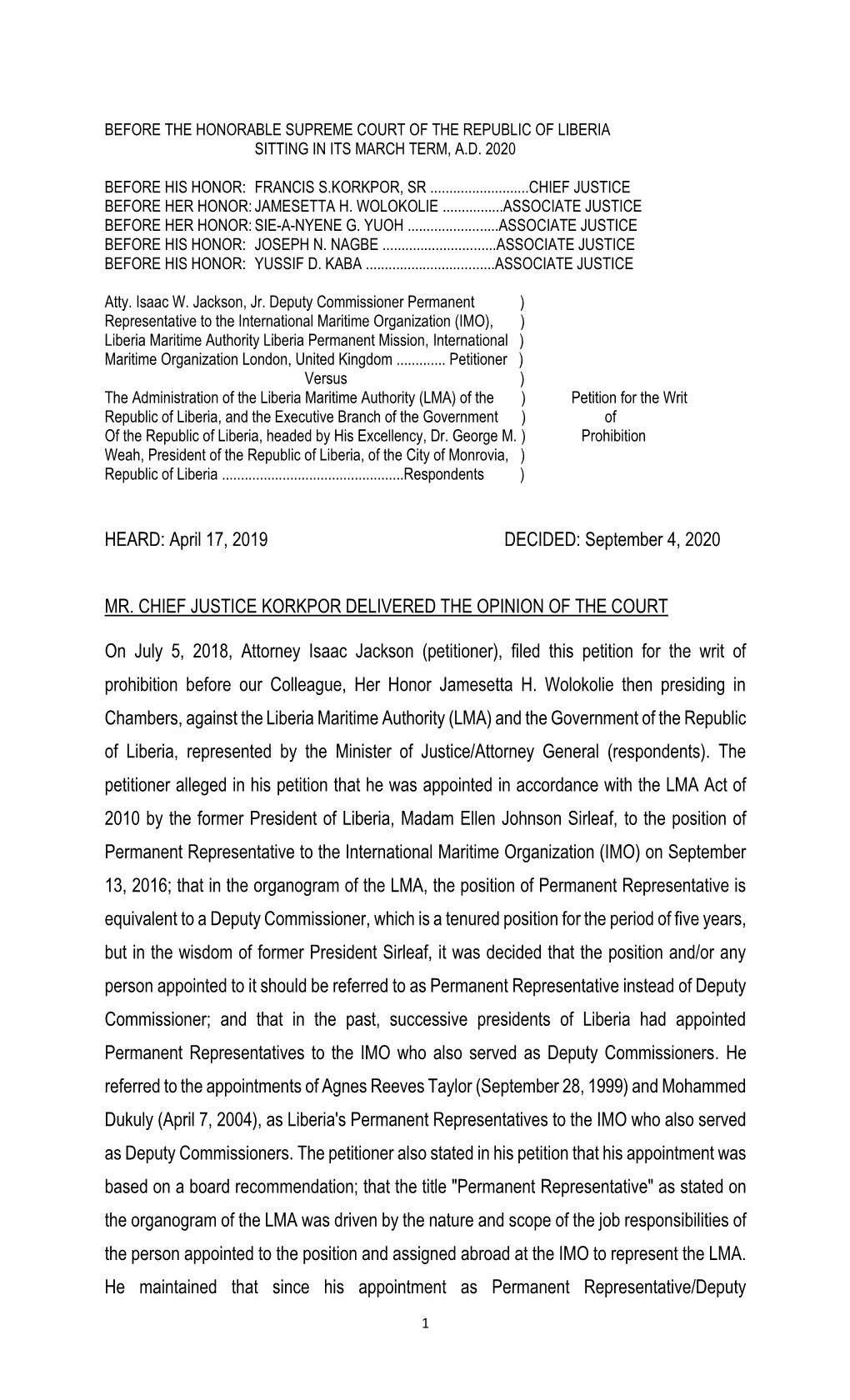 HEARD: April 17, 2019 DECIDED: September 4, 2020 MR. CHIEF JUSTICE KORKPOR DELIVERED the OPINION of the COURT on July 5