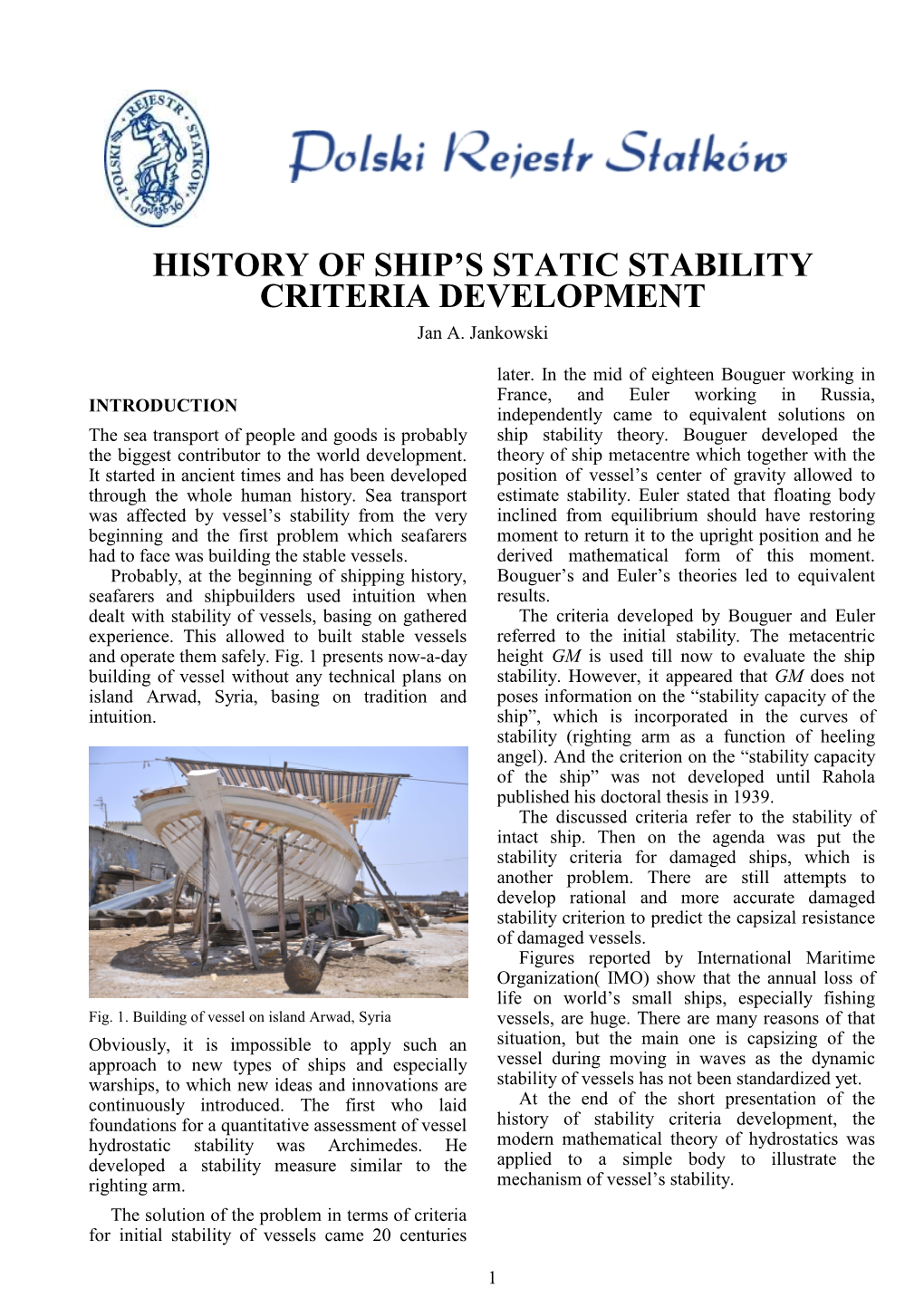History of Stability Criteria Development, the Hydrostatic Stability Was Archimedes