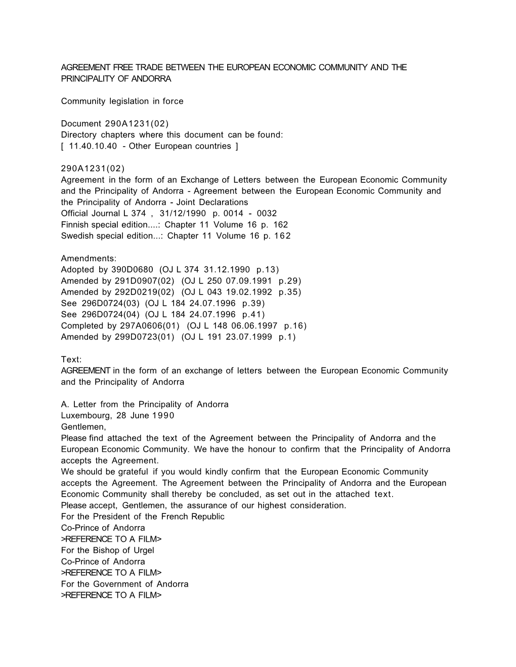 Agreement Free Trade Between the European Economic Community and the Principality of Andorra