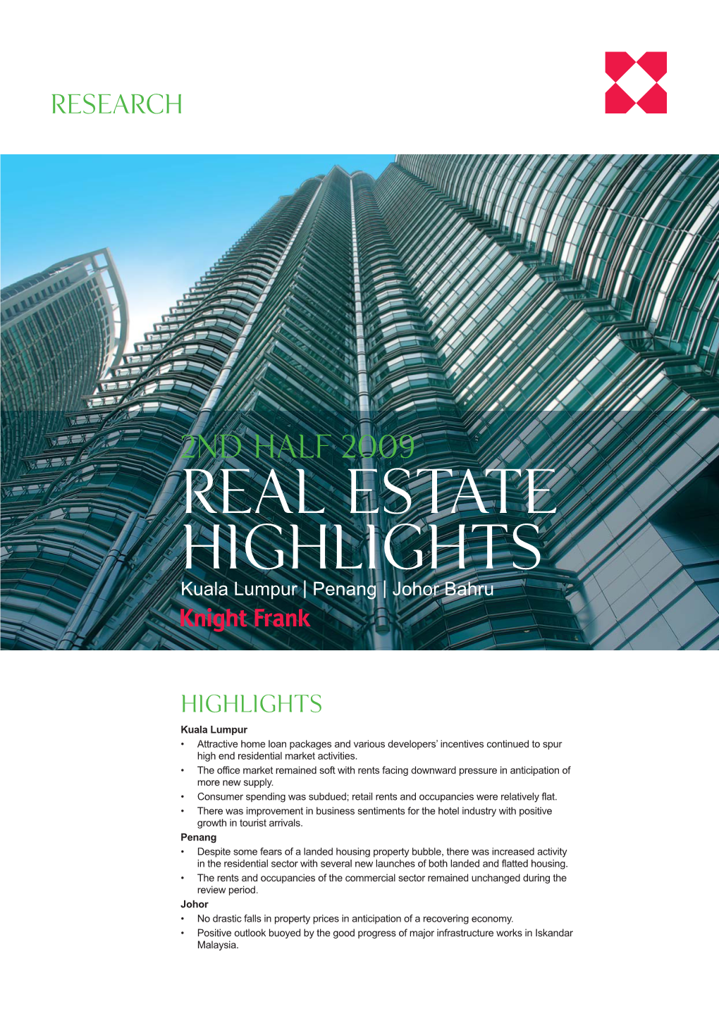 2Nd Half 2009 REAL ESTATE HIGHLIGHTS Kuala Lumpur | Penang | Johor Bahru