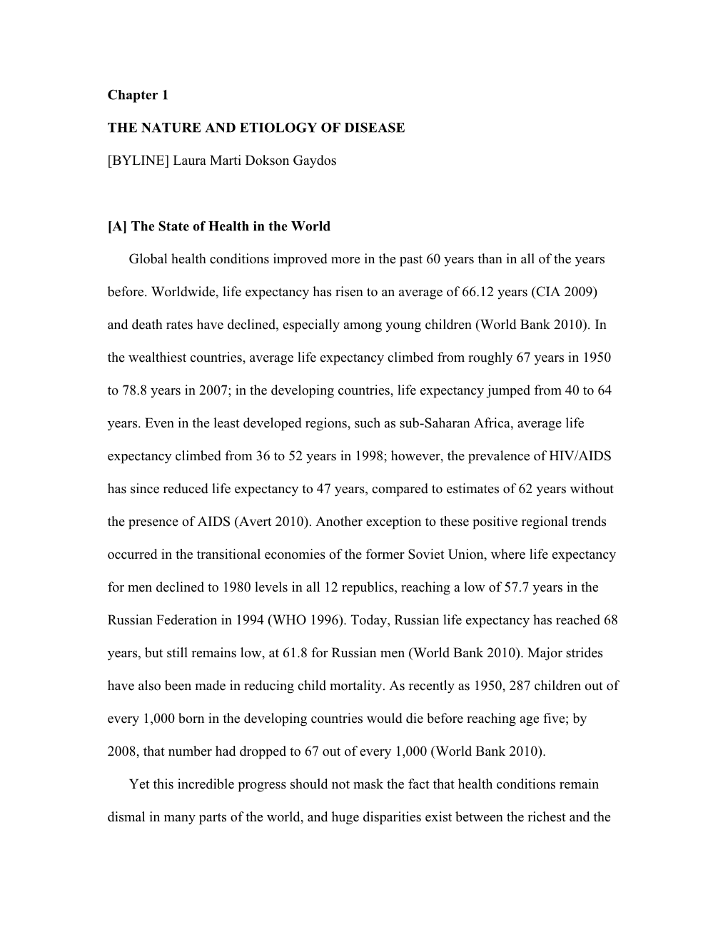 Chapter 1 the NATURE and ETIOLOGY of DISEASE [BYLINE] Laura Marti Dokson Gaydos [A] the State of Health in the World Global He