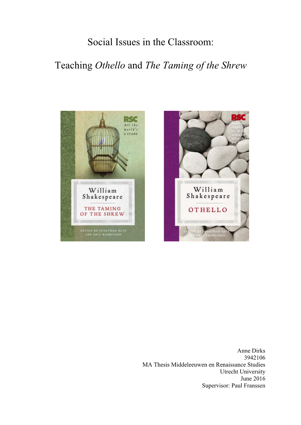 Social Issues in the Classroom: Teaching Othello and the Taming