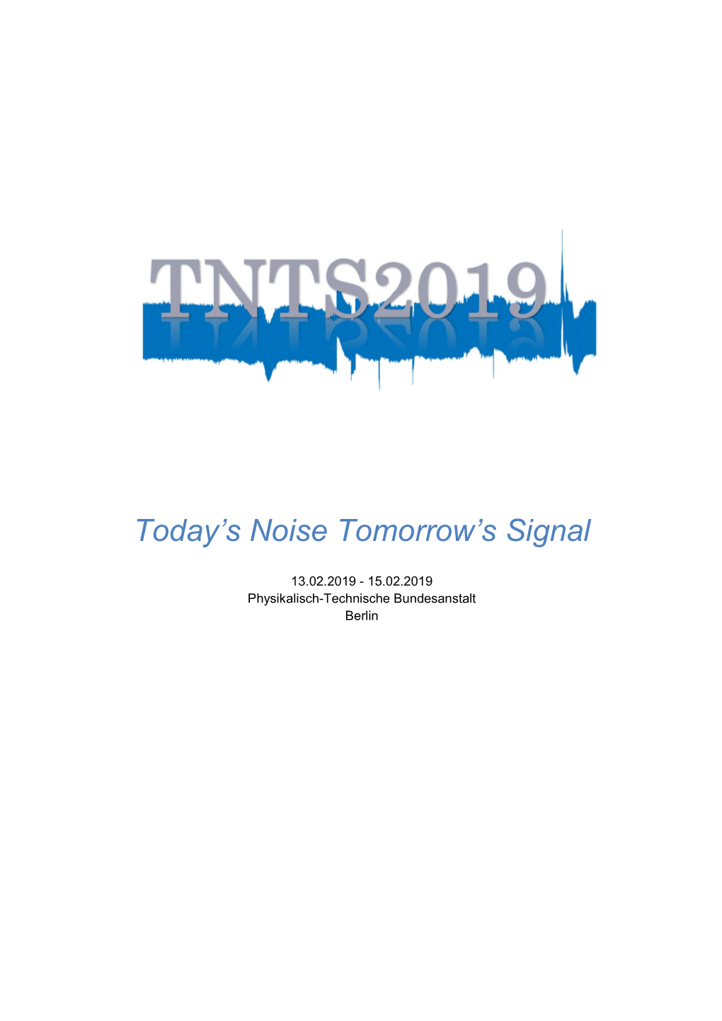 Today's Noise Tomorrow's Signal