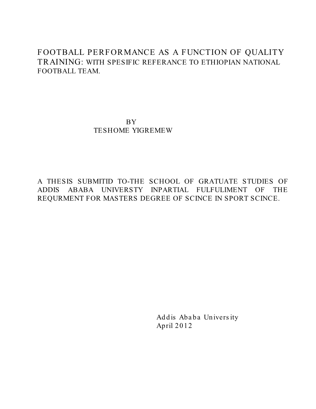 Football Performance As a Function of Quality Training: with Spesific Referance to Ethiopian National Football Team