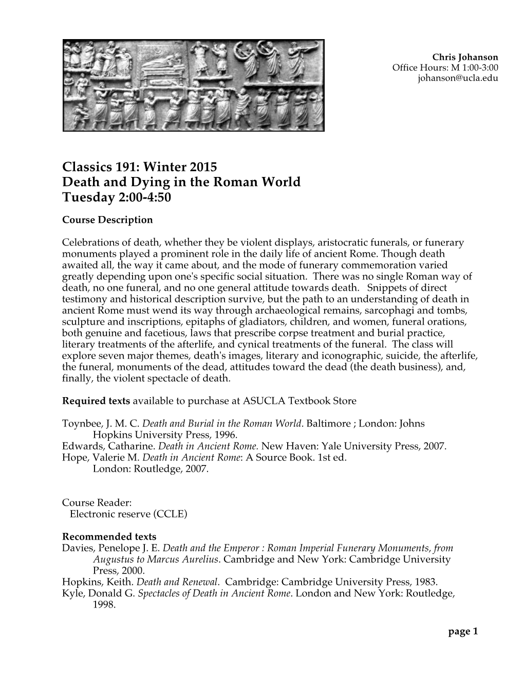 Classics 191: Winter 2015 Death and Dying in the Roman World Tuesday 2:00-4:50