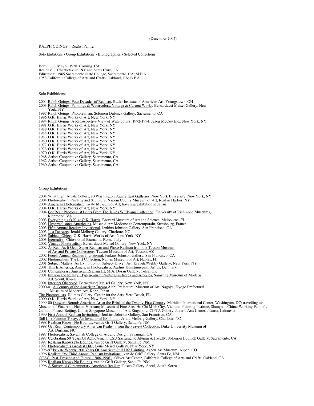 (December 2004) RALPH GOINGS Realist Painter Solo Ehibitions • Group Exhibitions • Bibliographies • Selected Collections