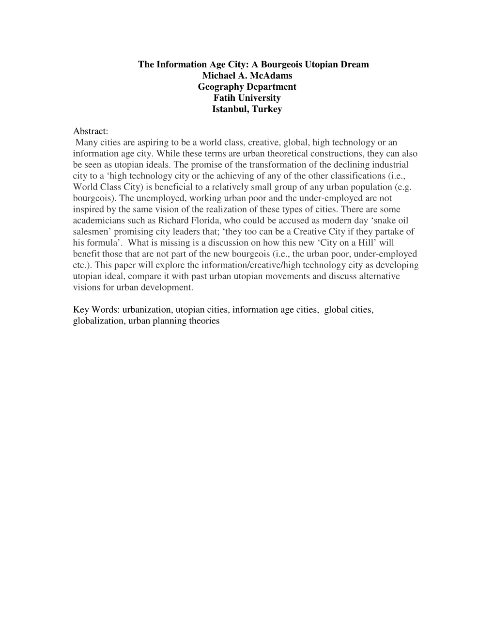 A Bourgeois Utopian Dream Michael A. Mcadams Geography Department Fatih University Istanbul, Turkey Ab