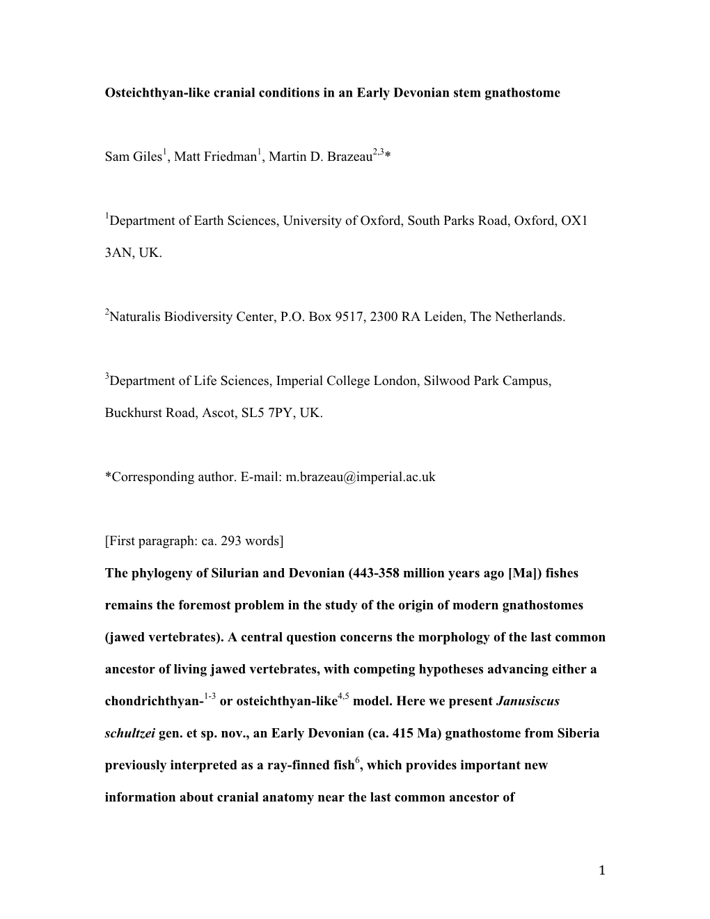 1 Osteichthyan-Like Cranial Conditions in an Early Devonian Stem Gnathostome Sam Giles , Matt Friedman , Martin D. Brazeau *