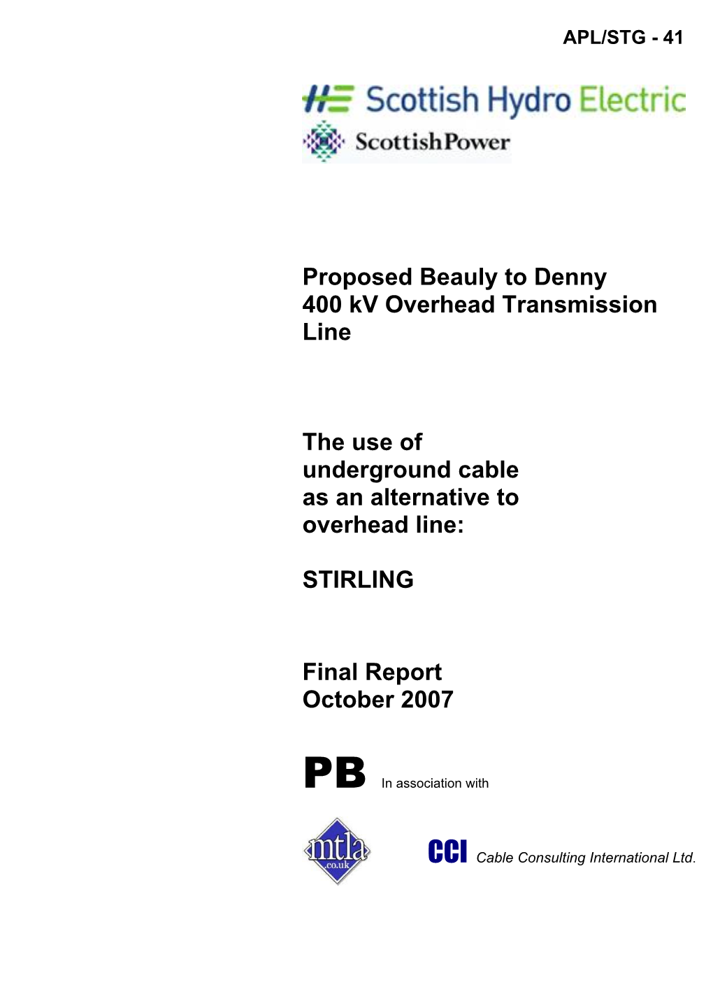 Proposed Beauly to Denny 400 Kv Overhead Transmission Line the Use of Underground Cable As an Alternative to Overhead Line: ST