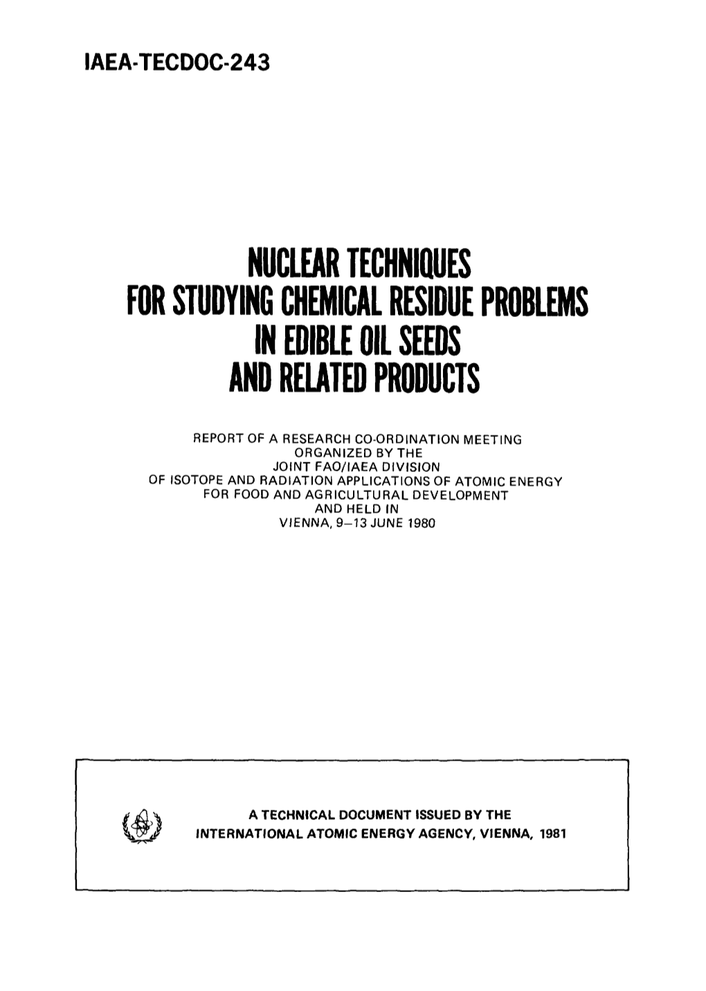 Nuclear Techniques for Studying Chemical Residue Problems in Edible Oil Seeds and Related Products