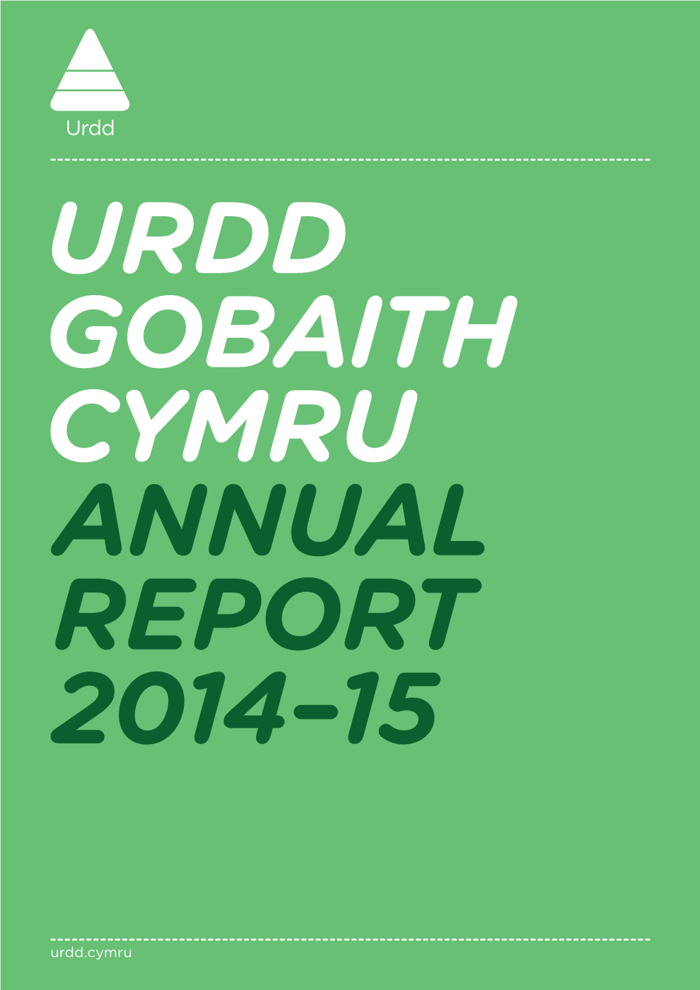 Urdd.Cymru URDD ANNUAL 3 GOBAITH REPORT CYMRU 2014–15