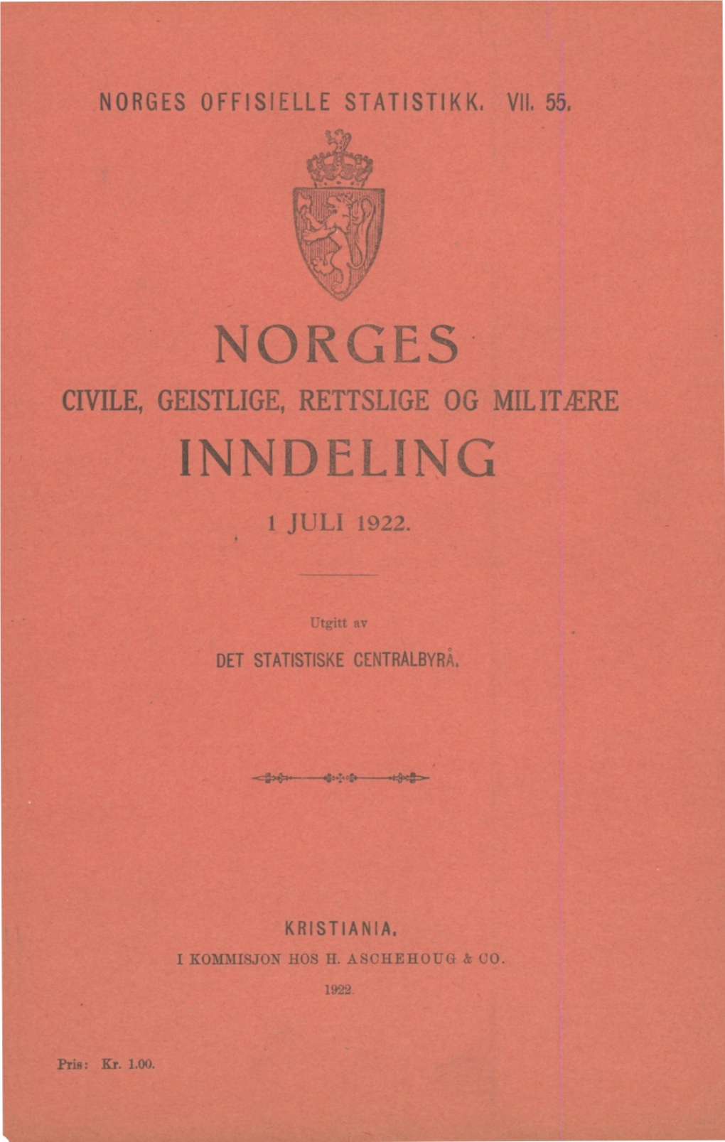 Norges Civile, Geistlige, Rettslige Og Militære Inndeling 1. Juli 1922