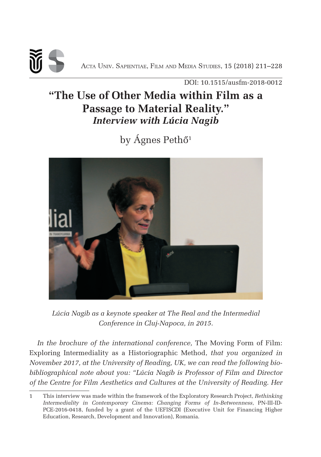 “The Use of Other Media Within Film As a Passage to Material Reality.” Interview with Lúcia Nagib