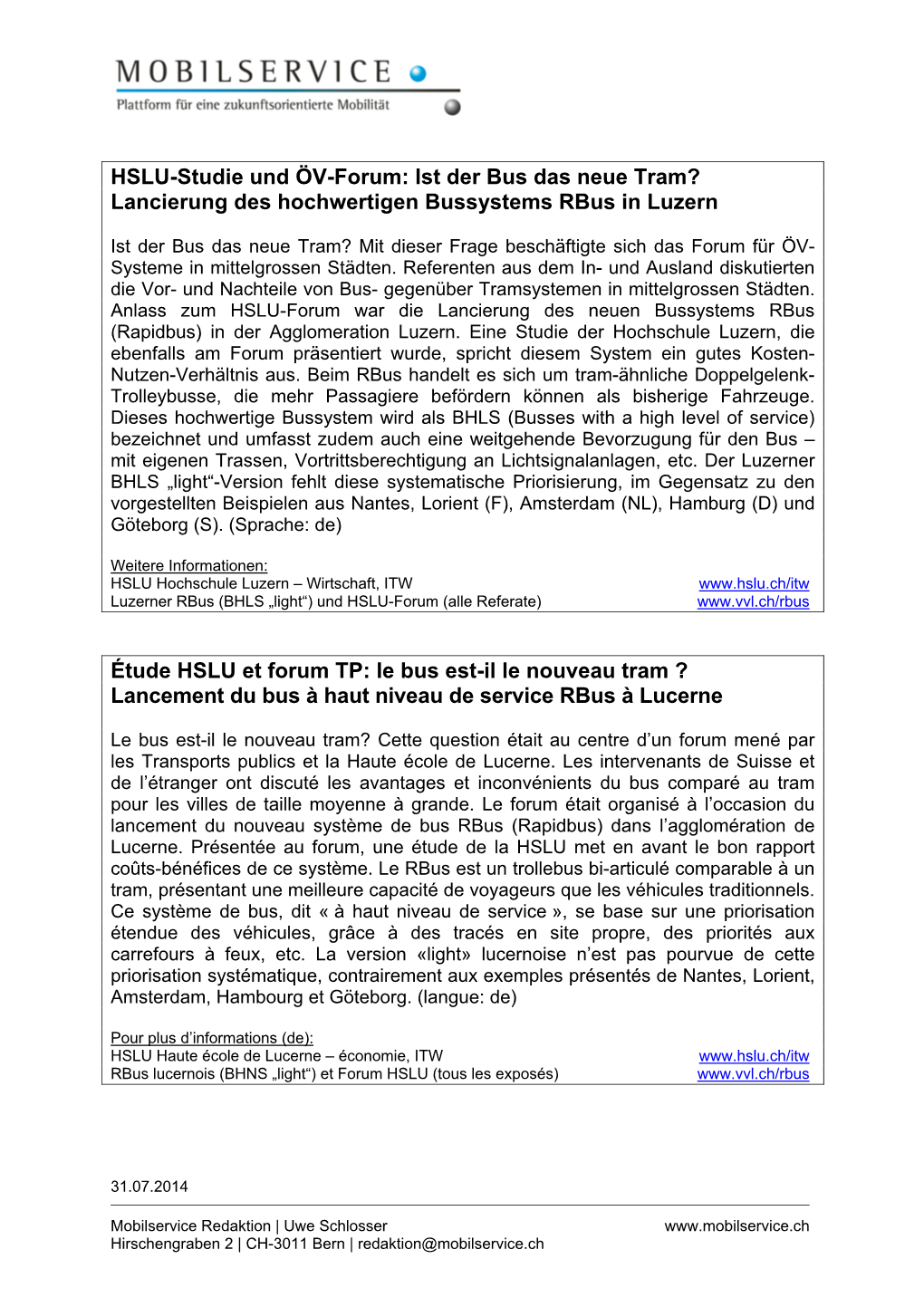 HSLU-Studie Und ÖV-Forum: Ist Der Bus Das Neue Tram? Lancierung Des Hochwertigen Bussystems Rbus in Luzern Étude HSLU Et Foru