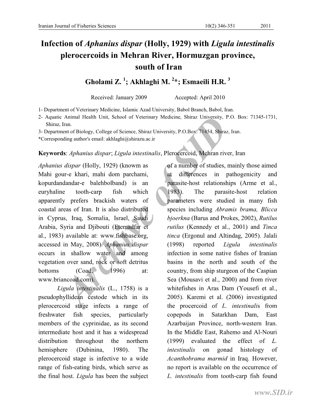 Infection of Aphanius Dispar (Holly, 1929) with Ligula Intestinalis Plerocercoids in Mehran River, Hormuzgan Province, South of Iran