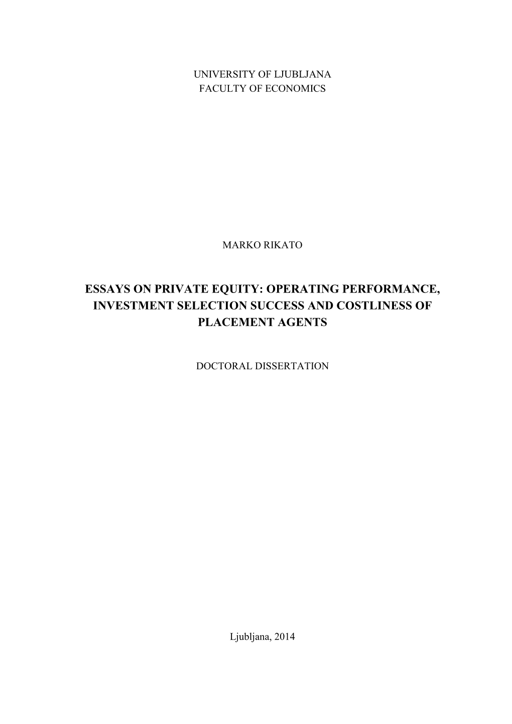 Essays on Private Equity: Operating Performance, Investment Selection Success and Costliness of Placement Agents