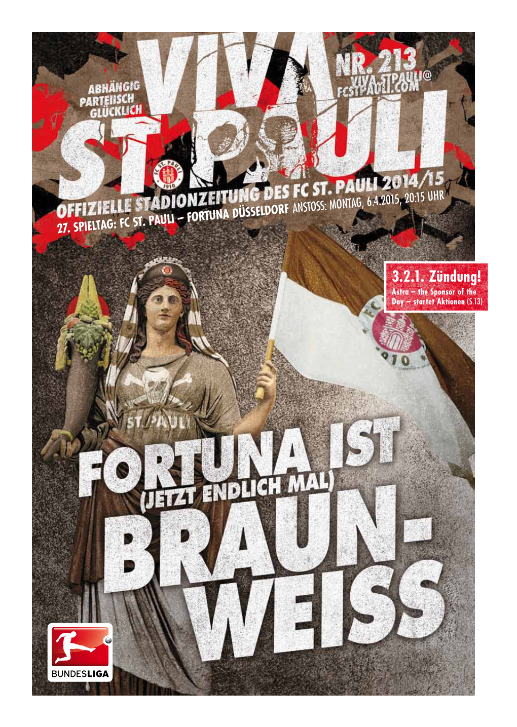 3.2.1. Zündung! Astra – the Sponsor of the Day – Startet Aktionen (S.13) Titelstory Montag, 6.4.2015: Vs