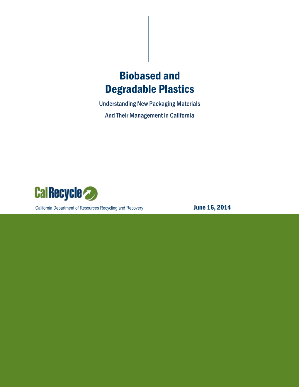 Biobased and Degradable Plastics Understanding New Packaging Materials and Their Management in California