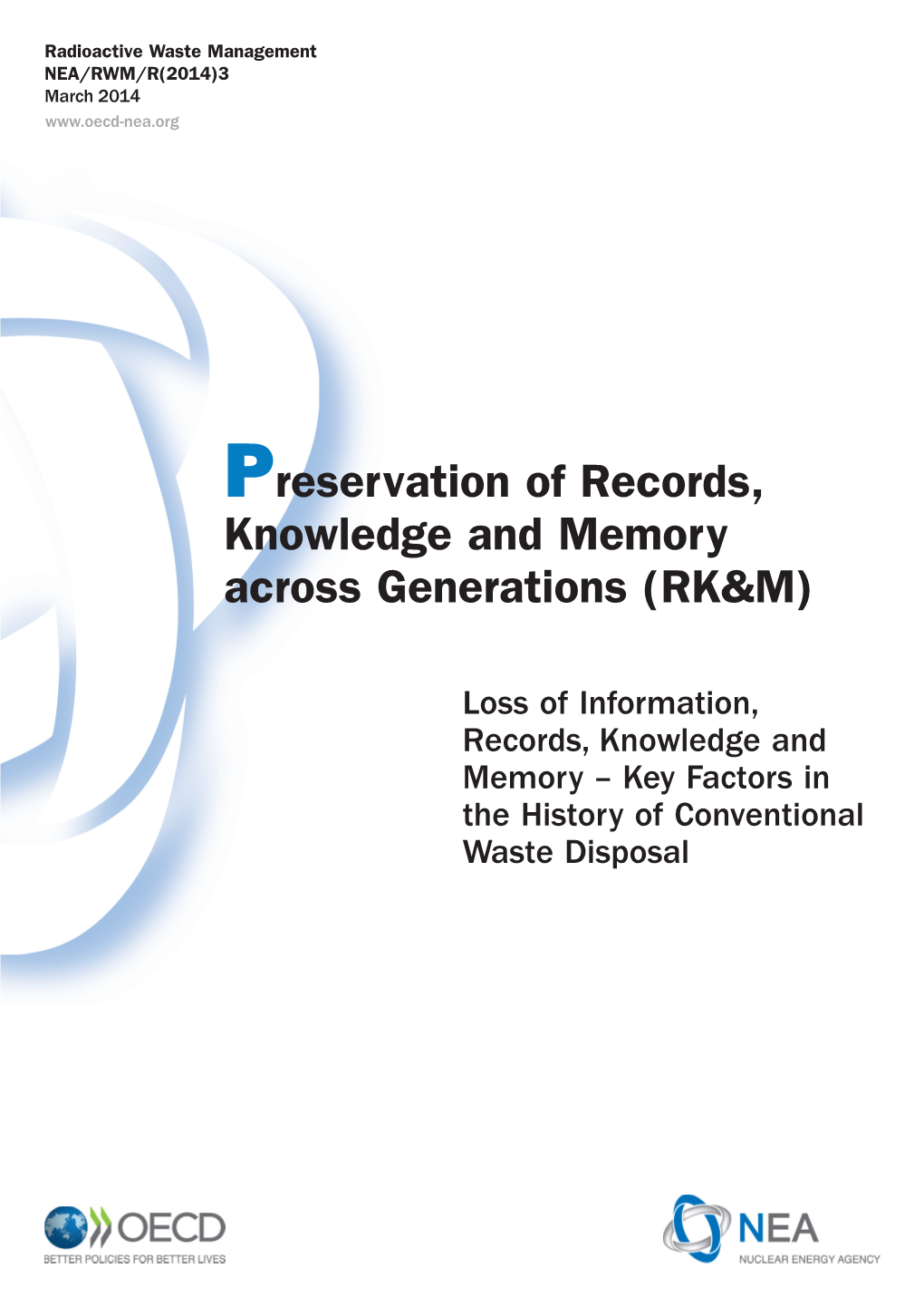 Loss of Information, Records, Knowledge and Memory – Key Factors in the History of Conventional Waste Disposal