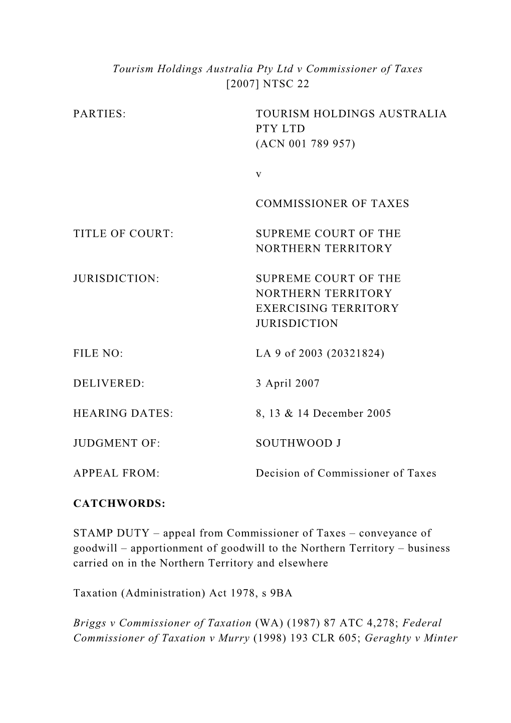 Tourism Holdings Australia Pty Ltd V Commissioner of Taxes [2007] NTSC 22