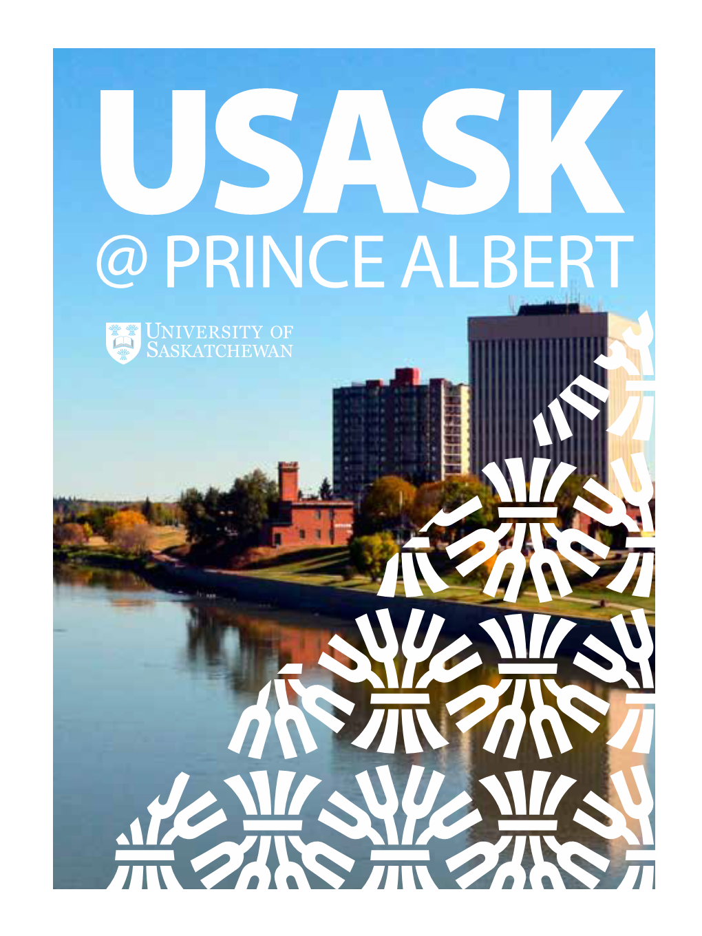 Usask @ Prince Albert Usask @Prince Albert