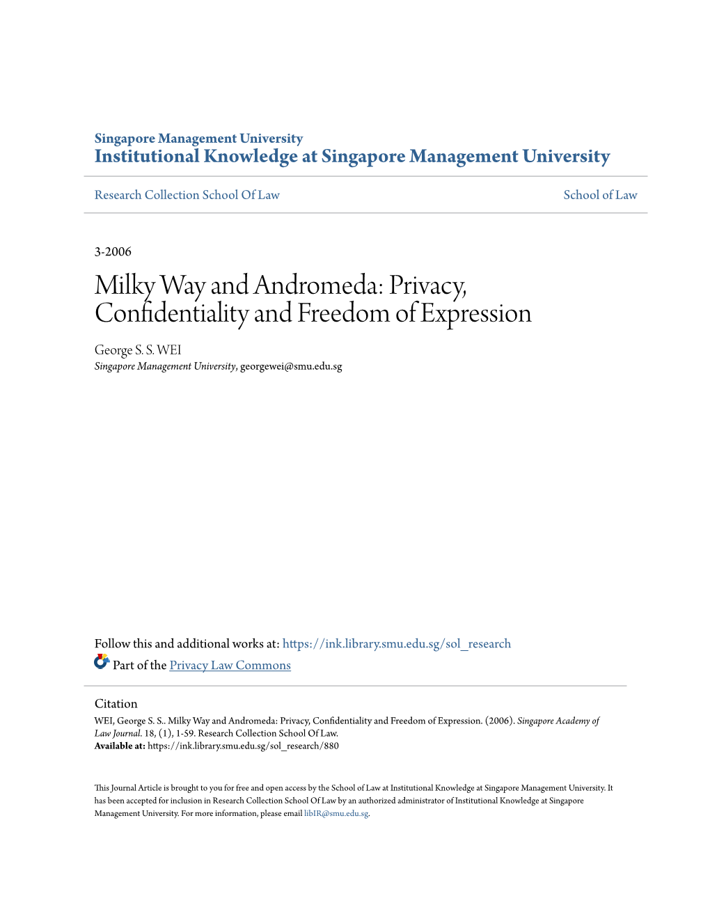 Milky Way and Andromeda: Privacy, Confidentiality and Freedom of Expression George S