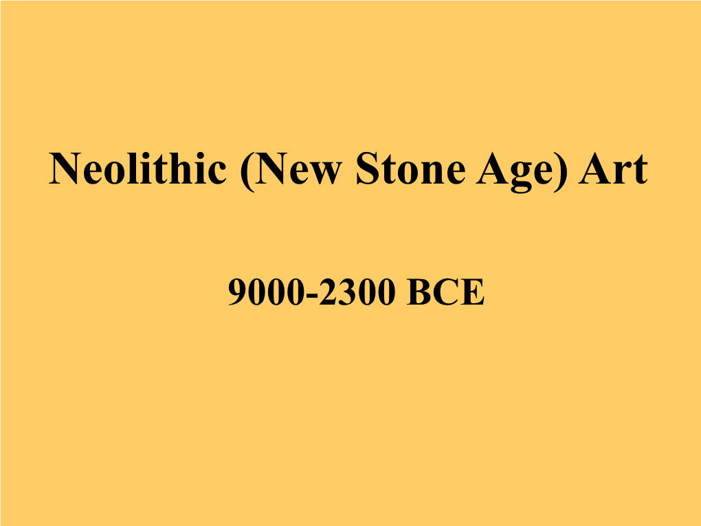 Neolithic (New Stone Age) Art