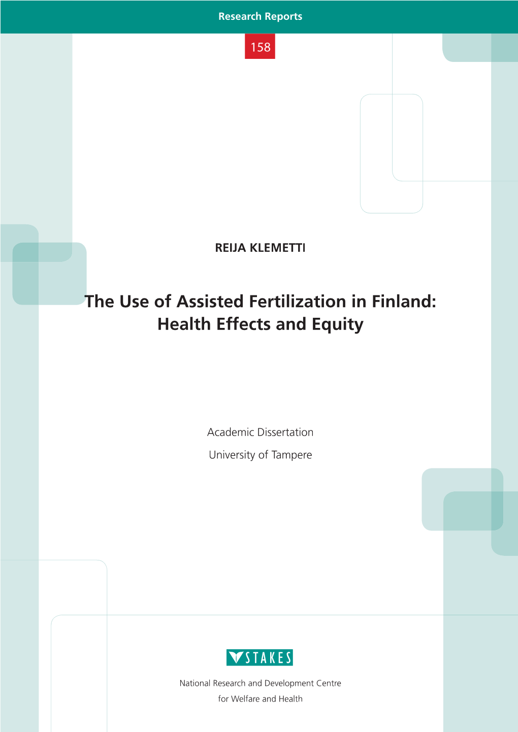 The Use of Assisted Fertilization in Finland