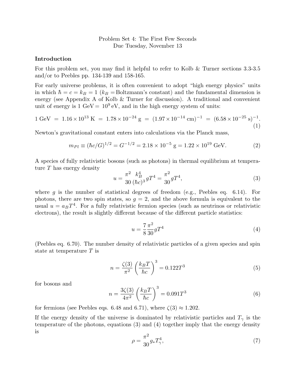 Problem Set 4: the First Few Seconds Due Tuesday, November 13