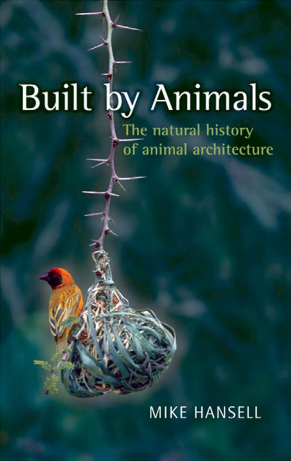 Built by Animals: the Natural History of Animal Architecture