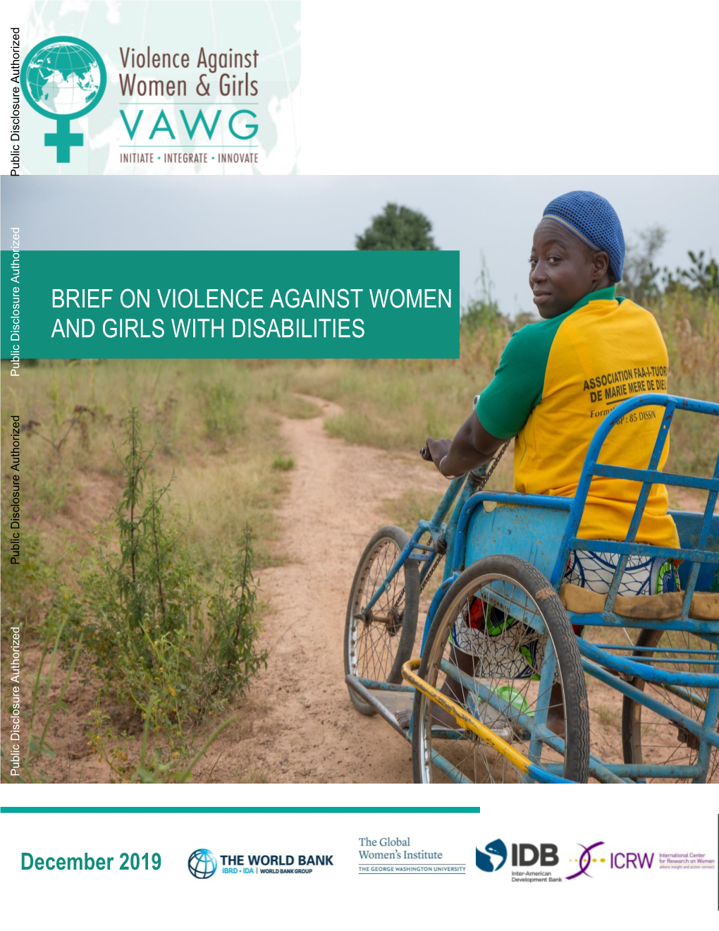 BRIEF on VIOLENCE AGAINST WOMEN and GIRLS with DISABILITIES Public Disclosure Authorized Public Disclosure Authorized Public Disclosure Authorized