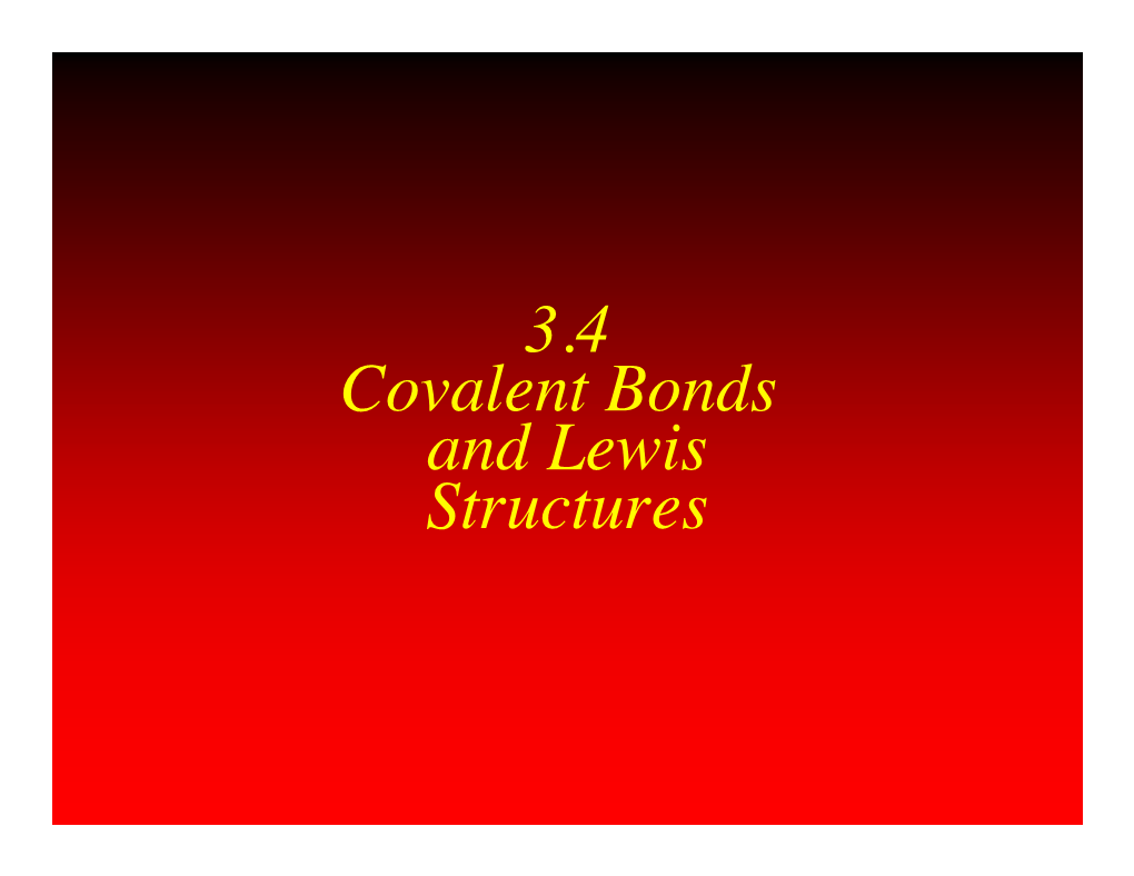 3.4 Covalent Bonds and Lewis Structures the Lewis Model of Chemical Bonding