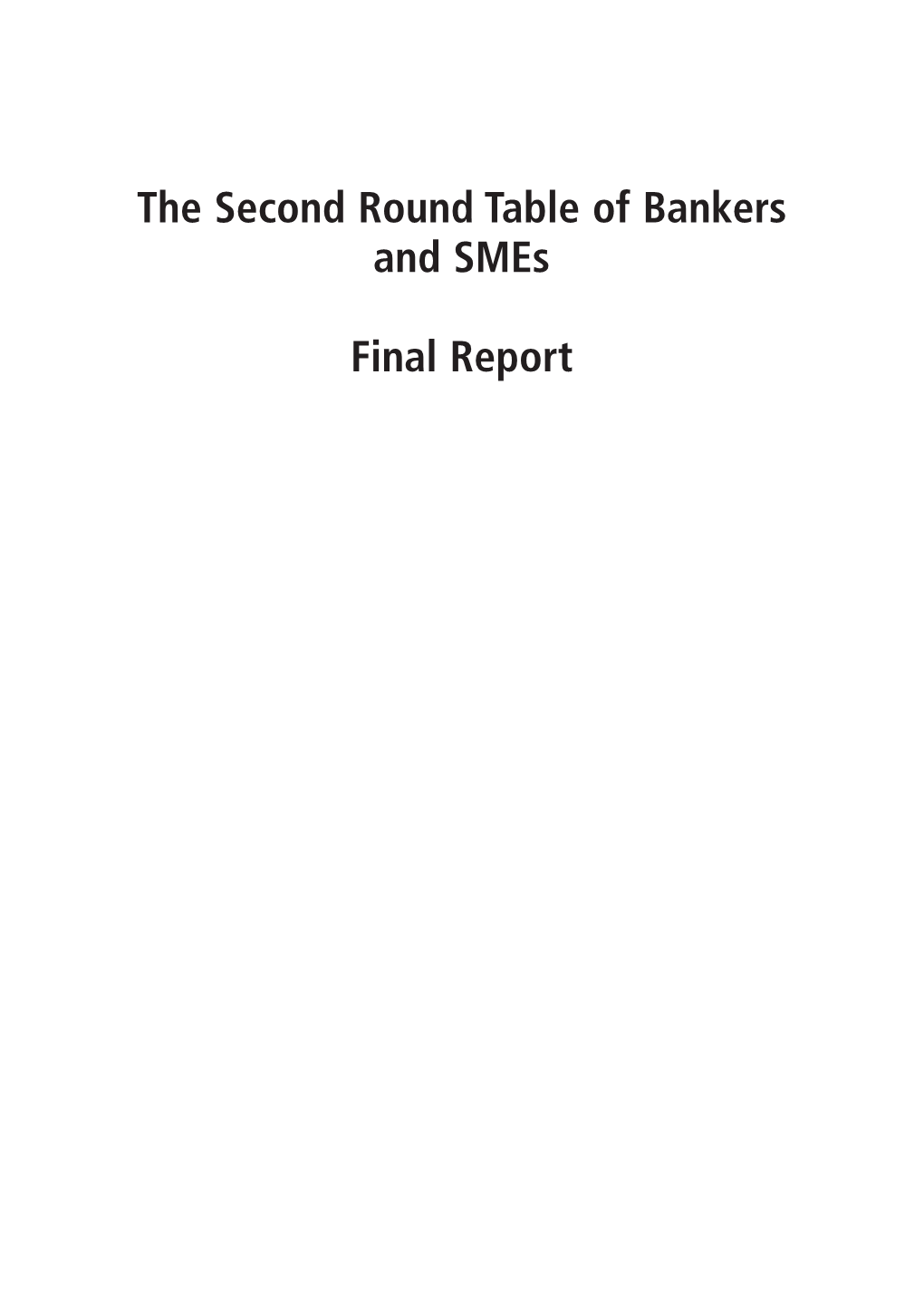 The Second Round Table of Bankers and Smes