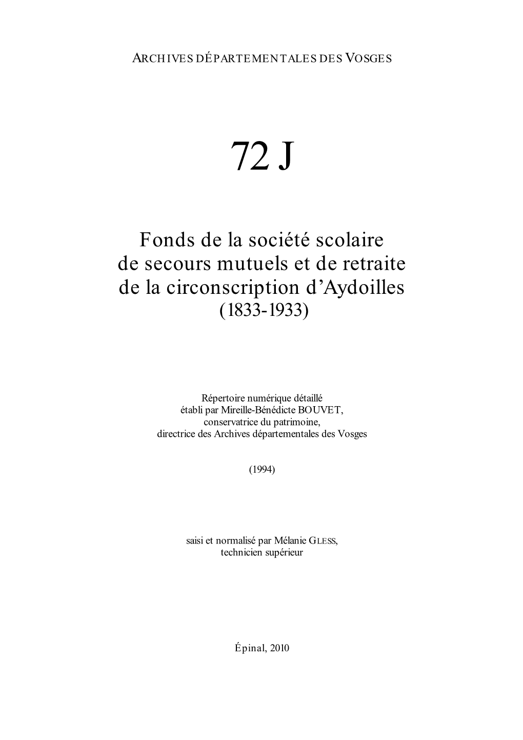 Fonds De La Société Scolaire De Secours Mutuels Et De Retraite De La Circonscription D’Aydoilles (1833-1933)