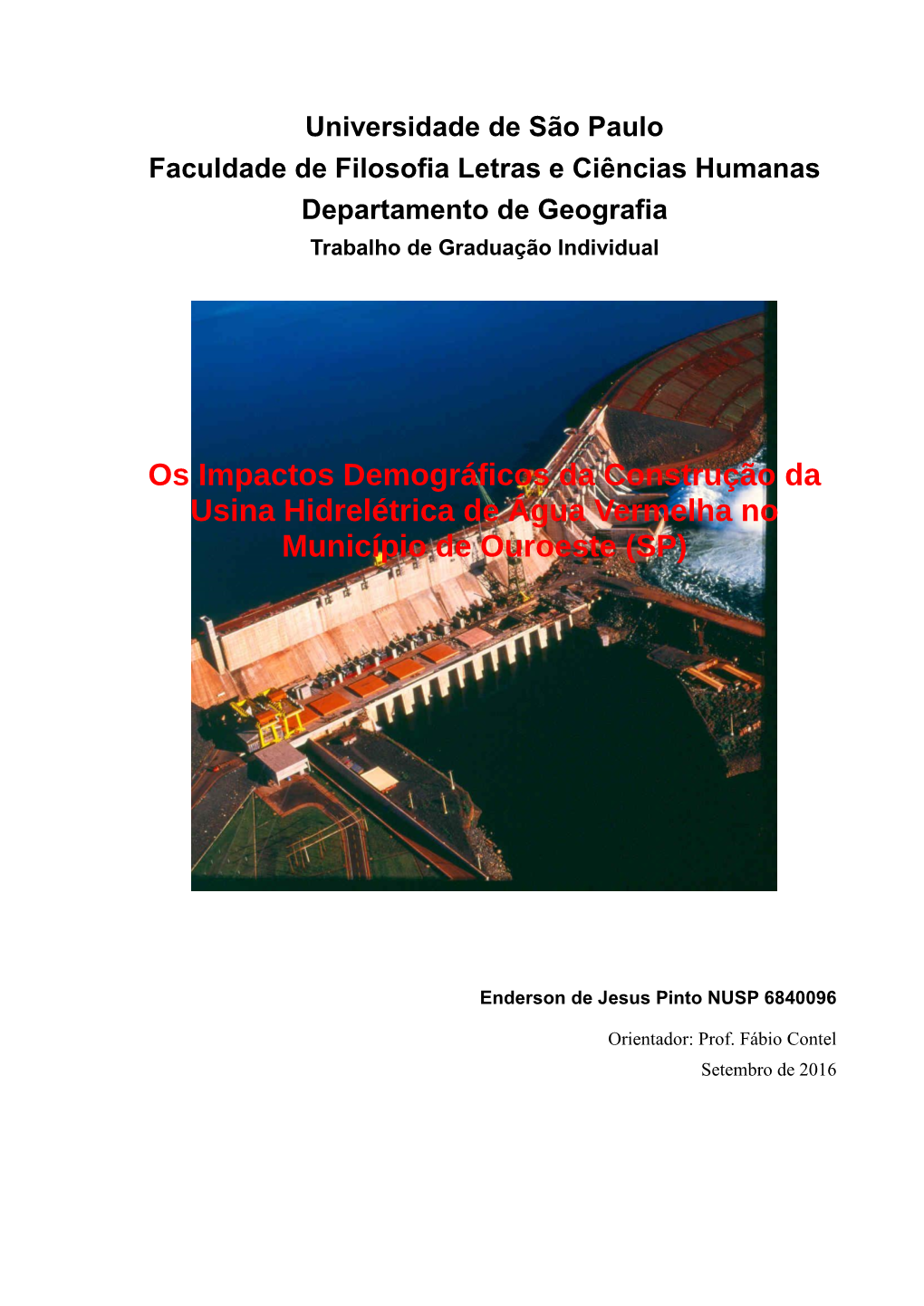 Os Impactos Demográficos Da Construção Da Usina Hidrelétrica De Água Vermelha No Município De Ouroeste (SP)