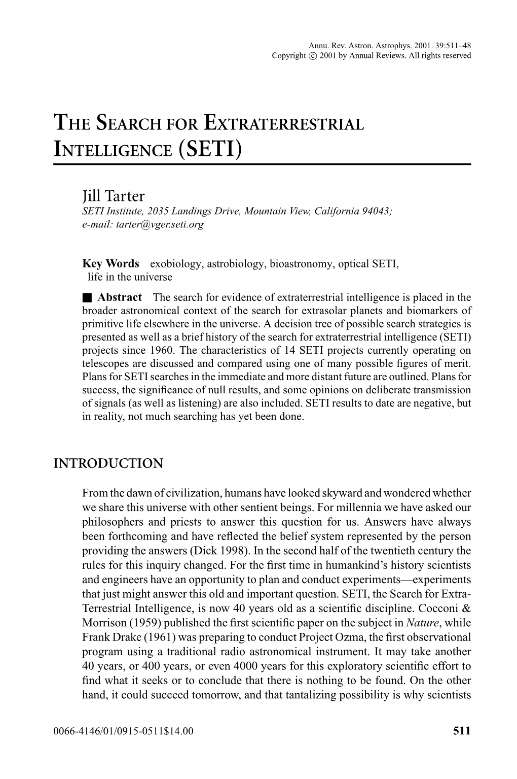 THE SEARCH for EXTRATERRESTRIAL INTELLIGENCE (SETI) Jill Tarter