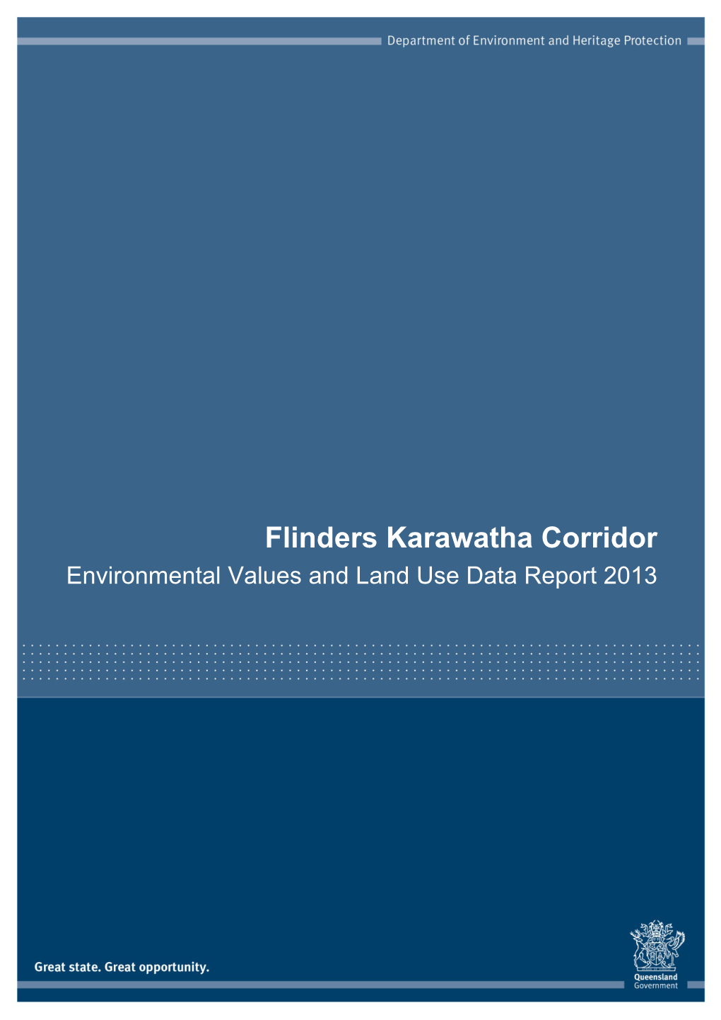 Flinders Karawatha Corridor Environmental Values and Land Use Data Report 2013