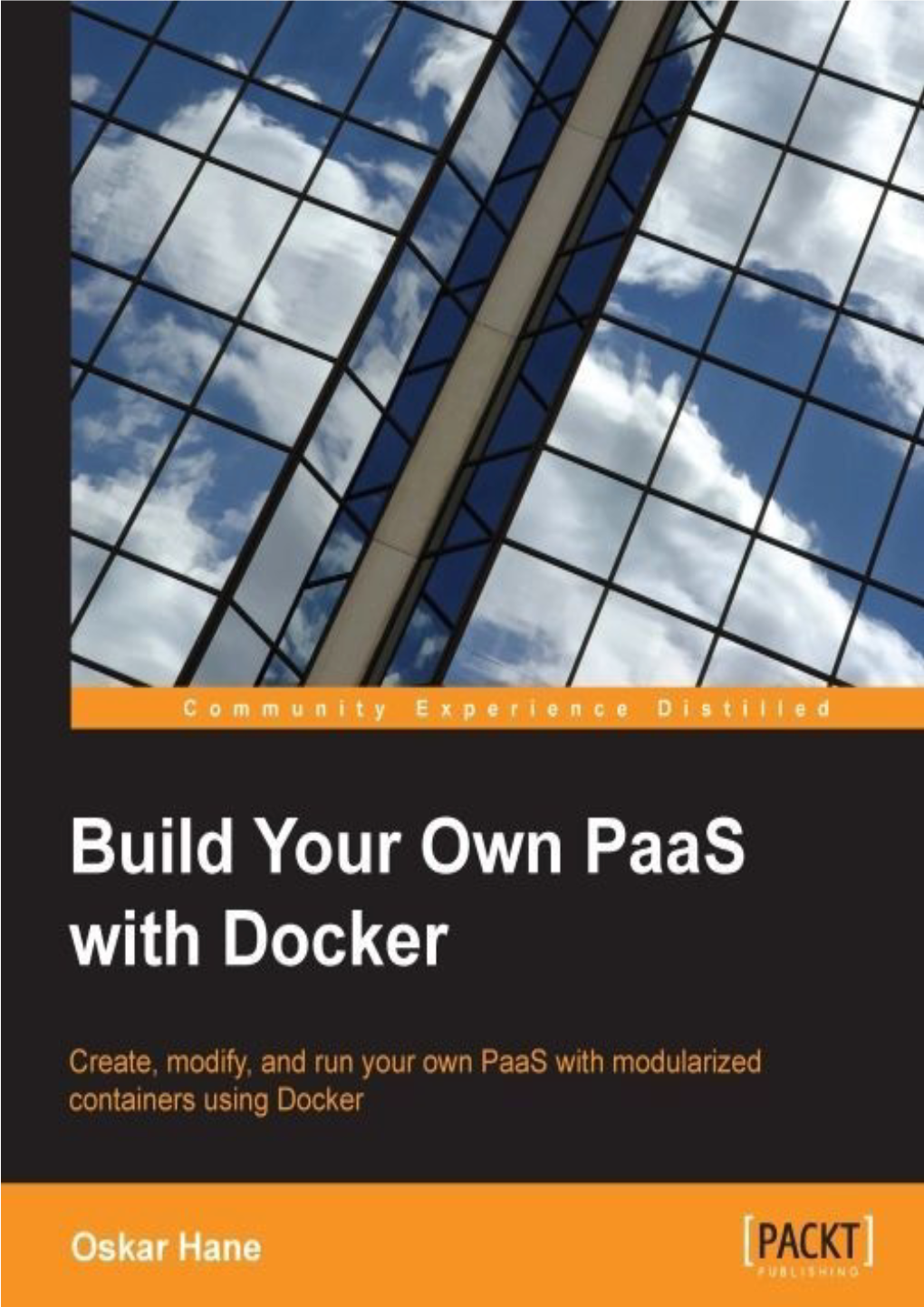 Build Your Own Paas with Docker Table of Contents