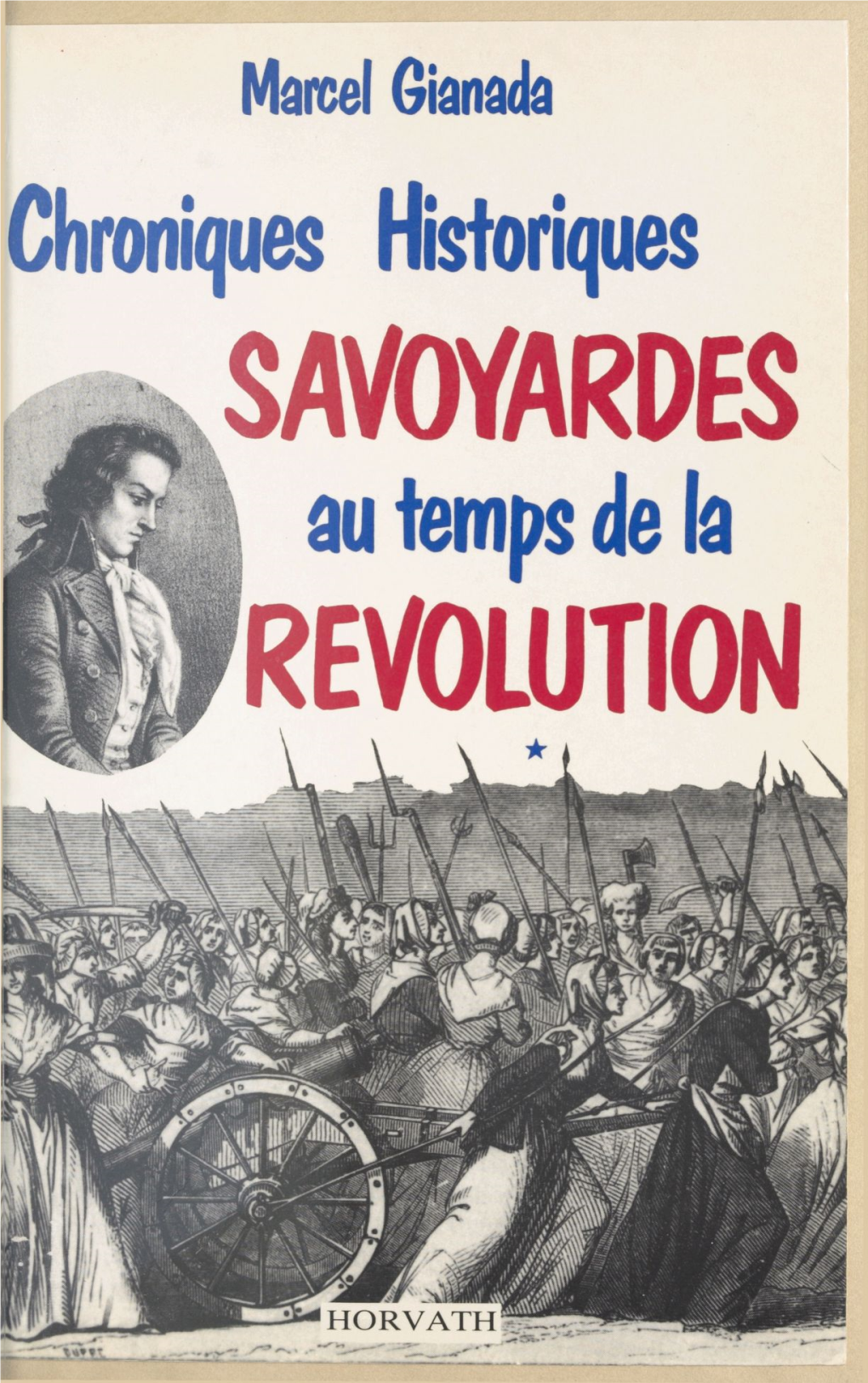 CHRONIQUES HISTORIQUES SAVOYARDES Du Temps De La Révolution