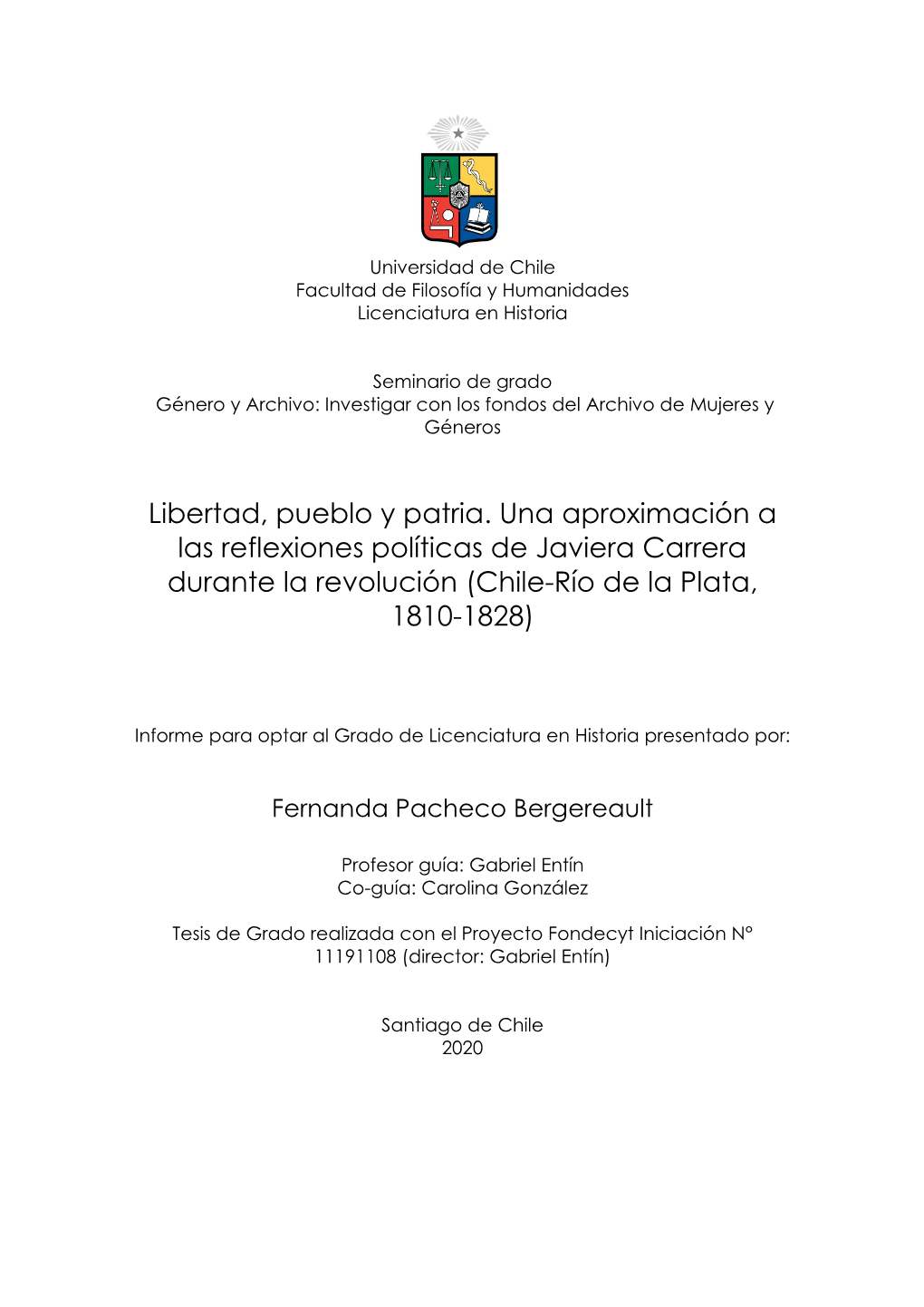 Libertad, Pueblo Y Patria. Una Aproximación a Las Reflexiones Políticas De Javiera Carrera Durante La Revolución (Chile-Río De La Plata, 1810-1828)