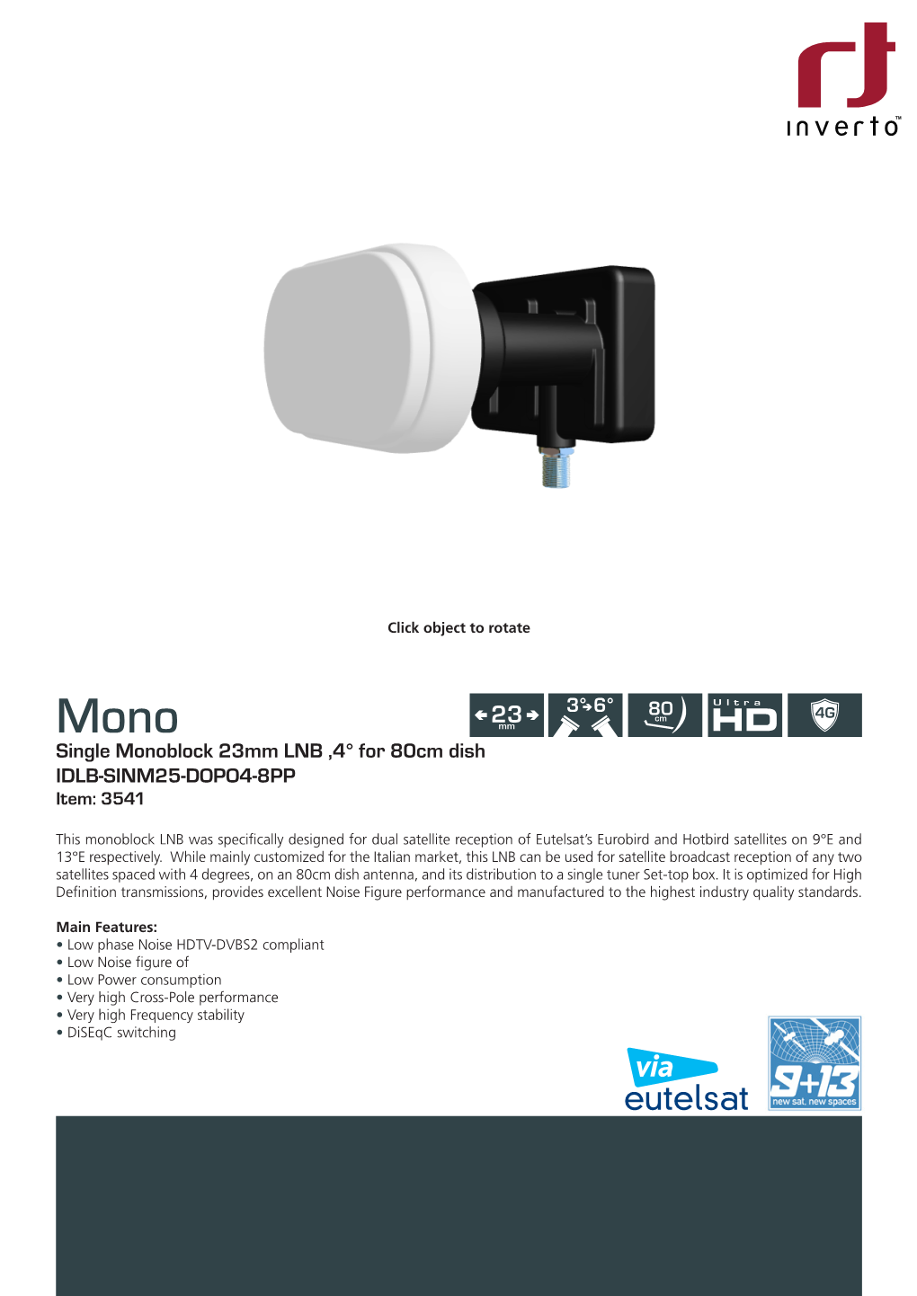 Single Monoblock 23Mm LNB ,4° for 80Cm Dish IDLB-SINM25-DOPO4-8PP Item: 3541