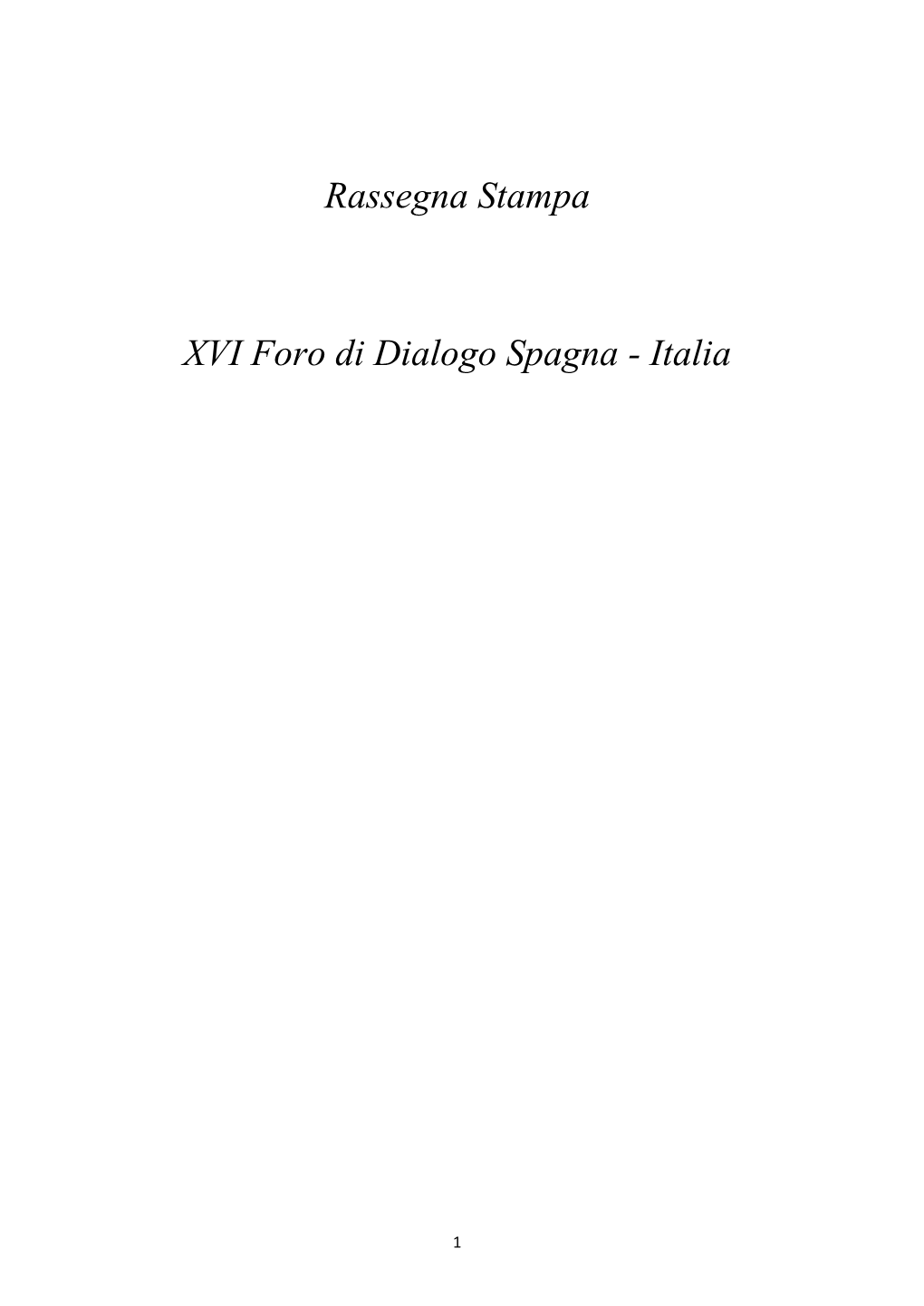 Rassegna Stampa XVI Foro Di Dialogo Spagna