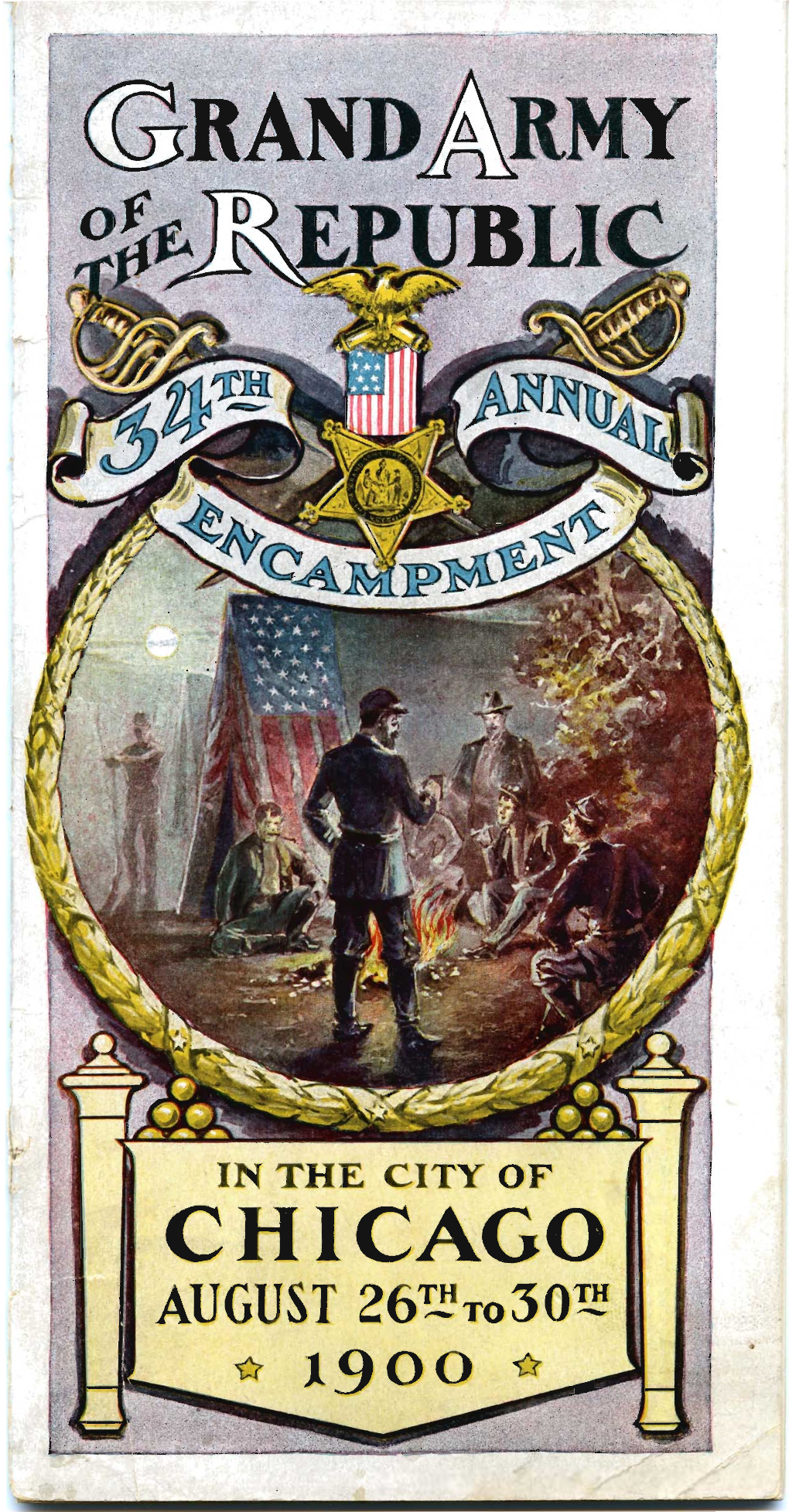 CHICAGO AUGUST 26~T030~ 'Q 19 0 0 {:R ~ ~ I'----- THIRTY-FOURTH ANNUAL ENCAMPMENT