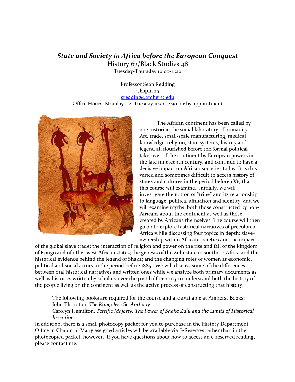 State and Society in Africa Before the European Conquest History 63/Black Studies 48 Tuesday‐Thursday 10:00‐11:20