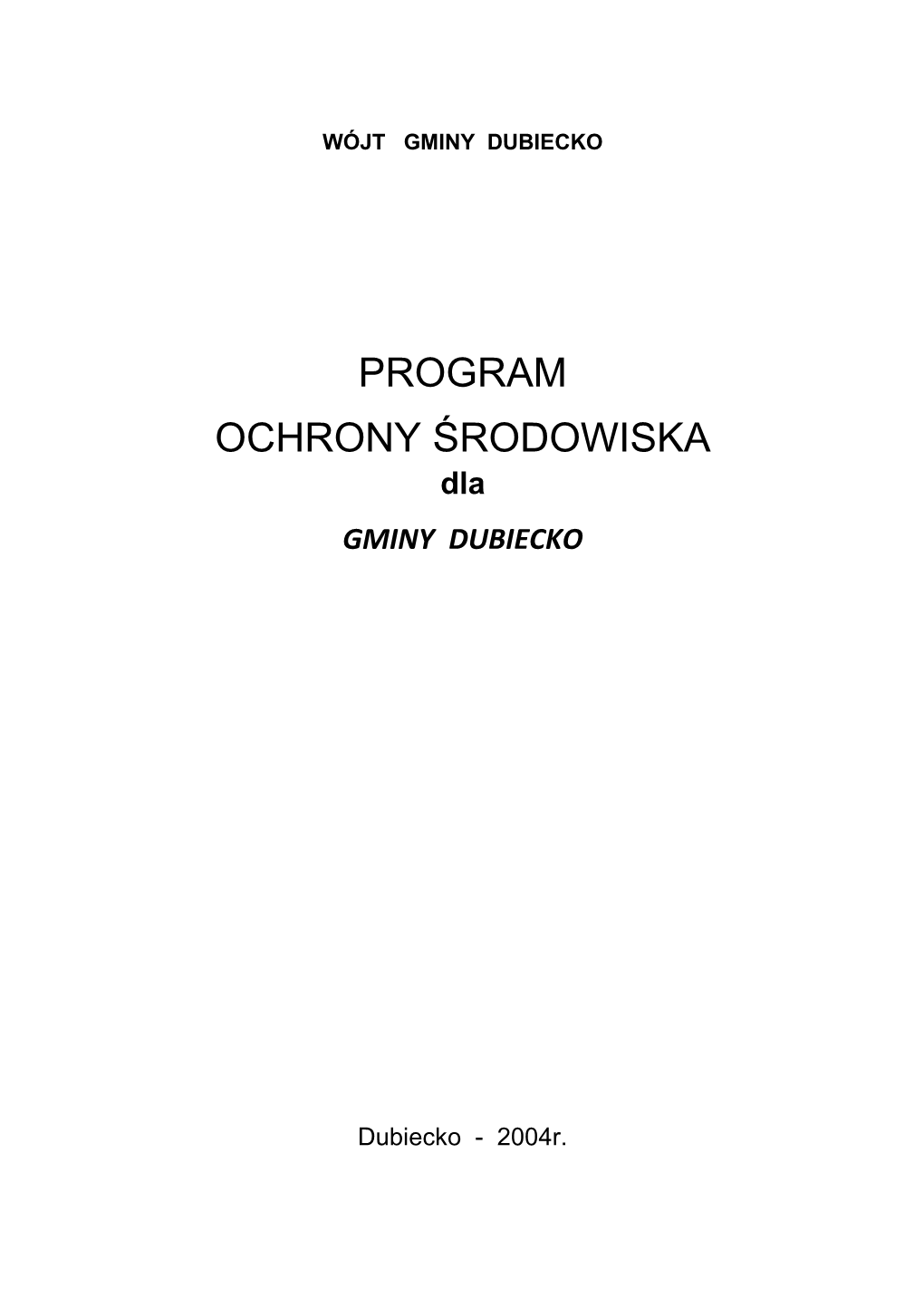 PROGRAM OCHRONY ŚRODOWISKA Dla GMINY DUBIECKO